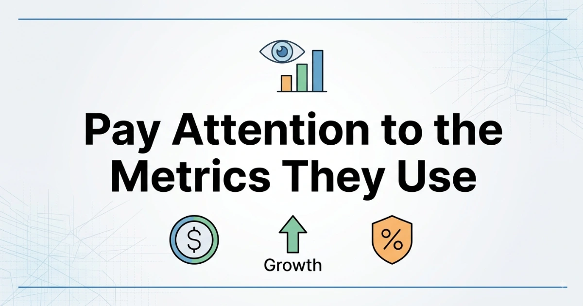 Pay Attention to the Metrics They Use