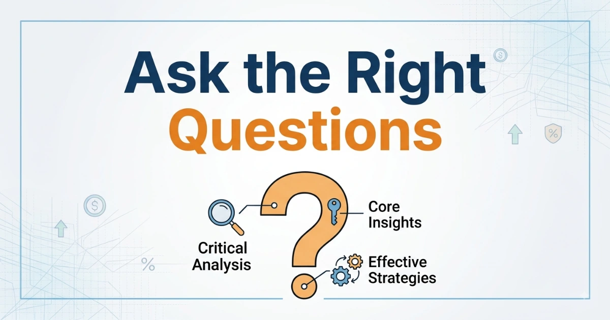 Ask the Right Questions