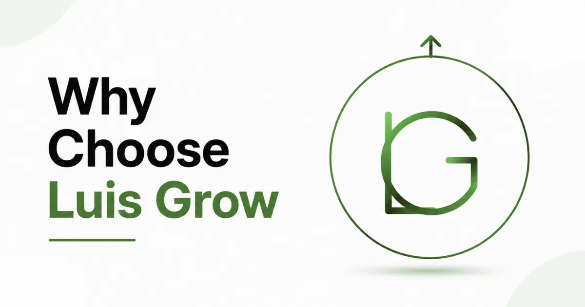 Why Choose Luis Grow