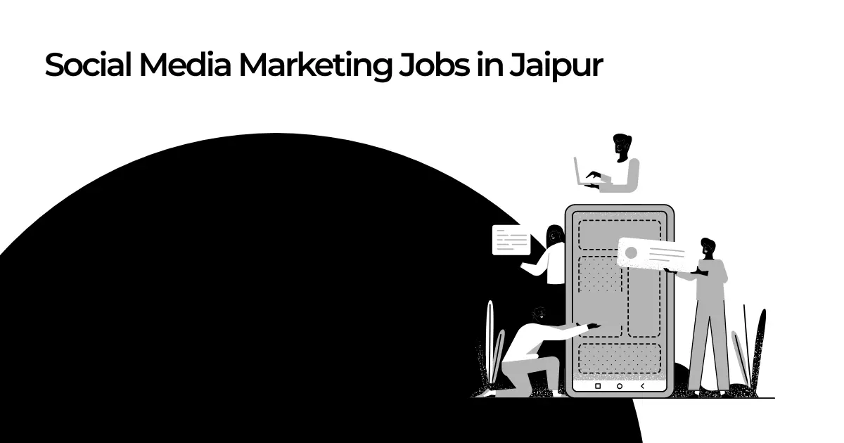 Social Media Marketing Jobs in Jaipur.